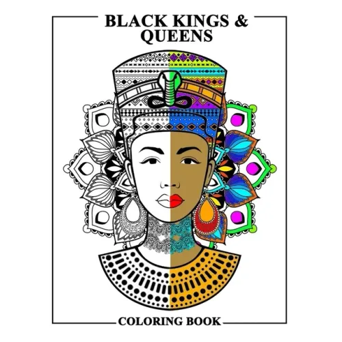 Black Kings and Queens Coloring Book: Adult Colouring Fun Stress Relief Relaxation and Escape