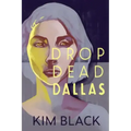 Drop Dead Dallas