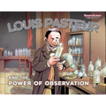 Louis Pasteur and the Power of Observation