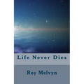 Life Never Dies
