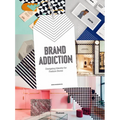 Brand Addiction: Designing Identity for Fashion Stores.
