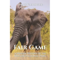 Fair Game: A Hidden History of the Kruger National Park