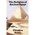 The Religion of Ancient Egypt