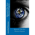 Monarch: The New Phoenix Program