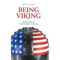 Being Viking: Heathenism in Contemporary America