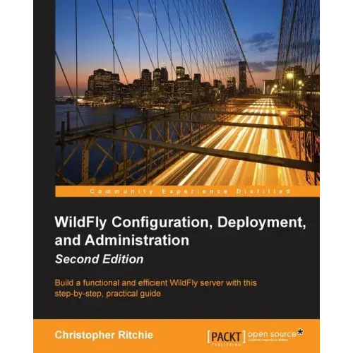 WildFly Configuration, Deployment, and Administration(2nd Edition)