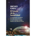 El Futuro de la Humanidad / The Future of Humanity