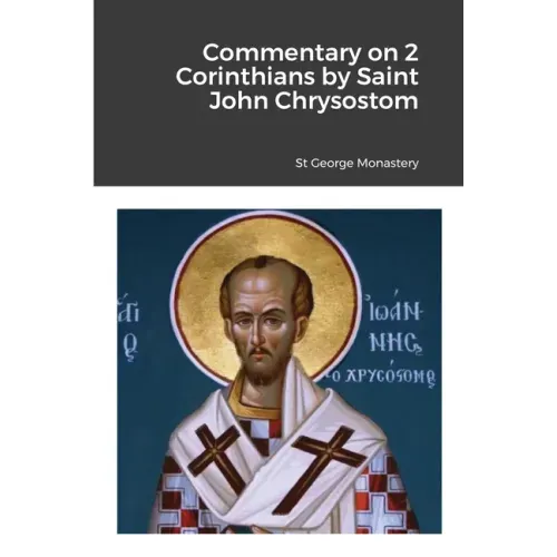 Commentary on 2 Corinthians by Saint John Chrysostom