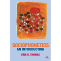 Sociophonetics: An Introduction
