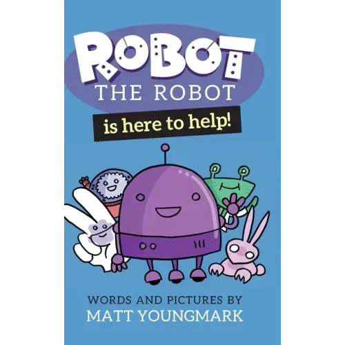 Robot the Robot is Here to Help!