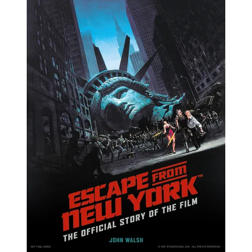 Escape from New York: The Official Story of the Film