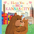 I Love You as Big as Kansas City