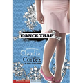 Dance Trap: The Complicated Life of Claudia Cristina Cortez