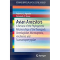 Avian Ancestors: A Review of the Phylogenetic Relationships of the Theropods Unenlagiidae, Microraptoria, Anchiornis and Scansoriopterygidae