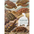 Extinction: A Radical History