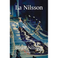 La Nilsson: My Life in Opera