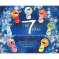 The 7 Days: A Classic Nursery Rhyme Made New