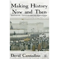 Making History Now and Then: Discoveries, Controversies and Explorations