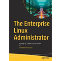 The Enterprise Linux Administrator: Journey to a New Linux Career