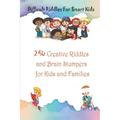Difficult Riddles For Smart Kids: 250 Creative Riddles and Brain Stumpers for Kids and Families