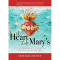 A Heart Like Mary's: 31 Daily Meditations to Help You Live and Love as She Does