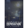 Sensory Deprivation