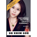 From The Professor: The Whole Truth Of Cryptocurrency: The Best Cryptocurrency Book Ever!