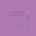 The Paintbrush Without Color