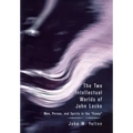 The Two Intellectual Worlds of John Locke: Man, Person, and Spirits in the Essay