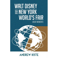 Walt Disney and the 1964-1965 New York World's Fair: Great Moments