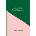 After Life in Roman Paganism