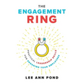 The Engagement Ring: Practical Leadership Skills for Engaging Your Employees