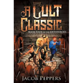 A Cult Classic: Book Four of The Antiheroes