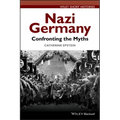 Nazi Germany: Confronting the Myths