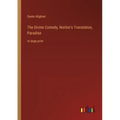 The Divine Comedy, Norton's Translation, Paradise: in large print