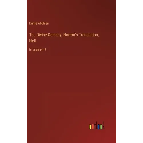 The Divine Comedy, Norton's Translation, Hell: in large print