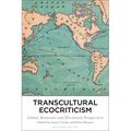 Transcultural Ecocriticism: Global, Romantic and Decolonial Perspectives