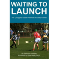 Waiting to Launch: The Untapped Global Potential of Gaelic Games