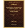Prodromus Of The Paleontology Of Victoria, Or Figures And Descriptions Of Victorian Organic Remains: Decades One To Six (1874)
