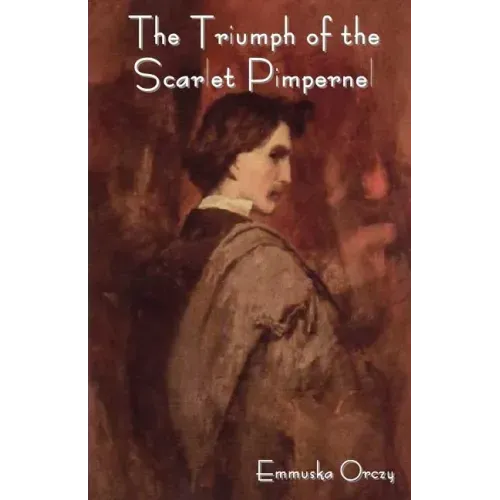 The Triumph of the Scarlet Pimpernel
