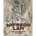 Wifredo Lam: The Imagination at Work