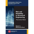 Risk and Reliability in Structural Engineering: Theoretical Basis