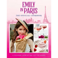 Emily in Paris: The Official Cookbook