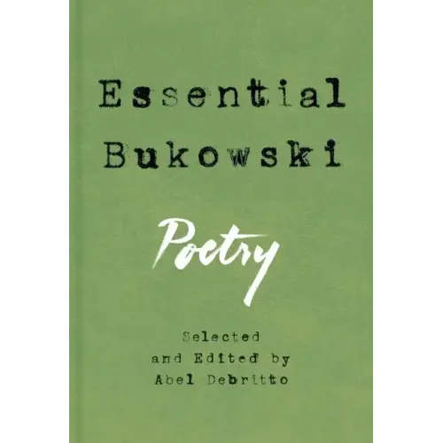 Essential Bukowski: Poetry