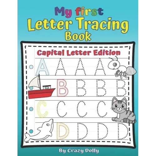 My First Letters Tracing Book - Capital Letters Edition: Learn to Write Activity Workbook for Kids