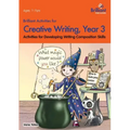 Brilliant Activities for Creative Writing, Year 3-Activities for Developing Writing Composition Skills