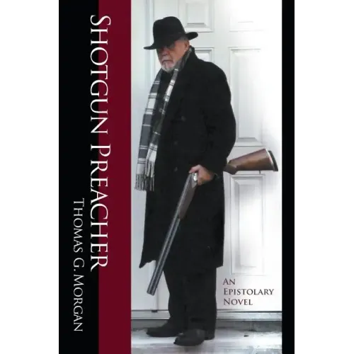 Shotgun Preacher (An Epistolary Novel)