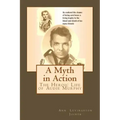 A Myth in Action: The Heroic Life of Audie Murphy