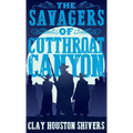 The Savagers of Cutthroat Canyon