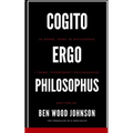 Cogito, Ergo Philosophus: I Think, Therefore I Philosophize